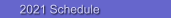 2021 Schedule